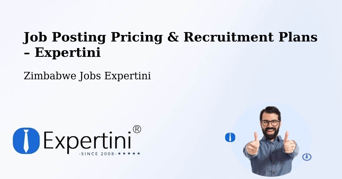 Job Posting Pricing & Recruitment Plans – Mount Darwin - Mount Darwin, Zimbabwe Jobs Expertini